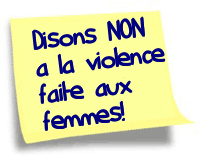 Disons NON a la violence faite aux femmes!